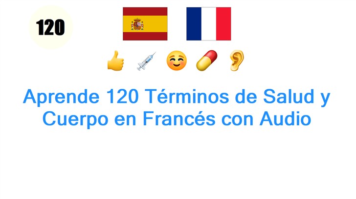 Aprende 120 Términos de Salud y Cuerpo en Francés con Audio